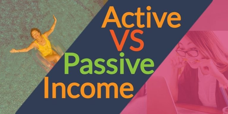 Active vs Passive Income: Which Is the Best To Have?