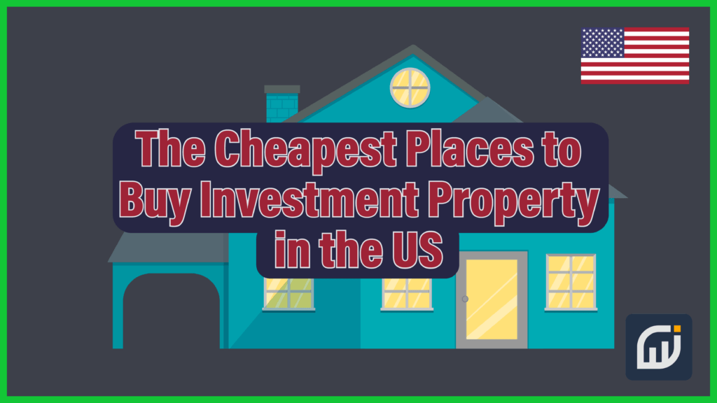 US The Top 7 Cheapest Places to Buy Investment Property Inkmattic