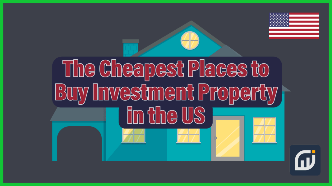 Cheapest Places to Buy Investment Property
